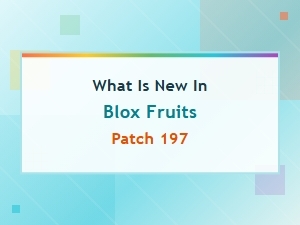 What Is New in Blox Fruits Patch 197