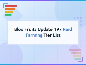 Update 197 Raid Farming Tier List for Blox Fruits